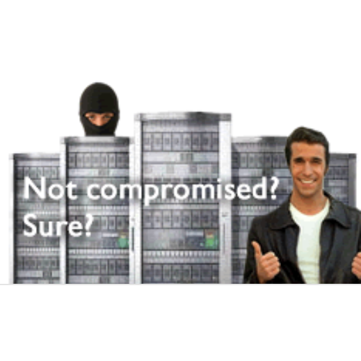How do you know that you aren’t compromised?