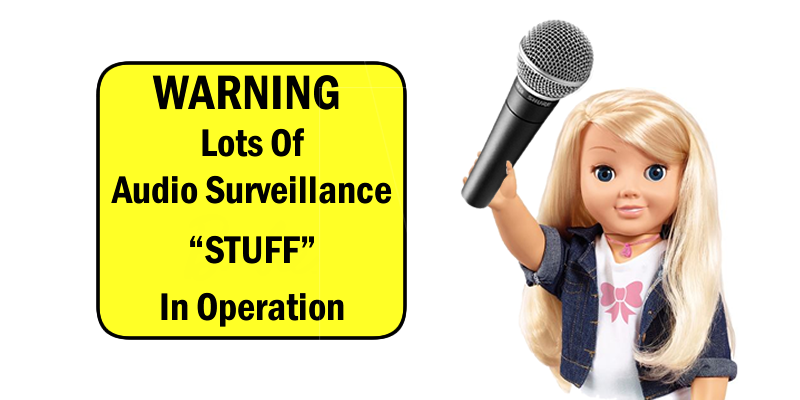 MyFriendCayla banned. Are all listening Bluetooth devices set for the bin?