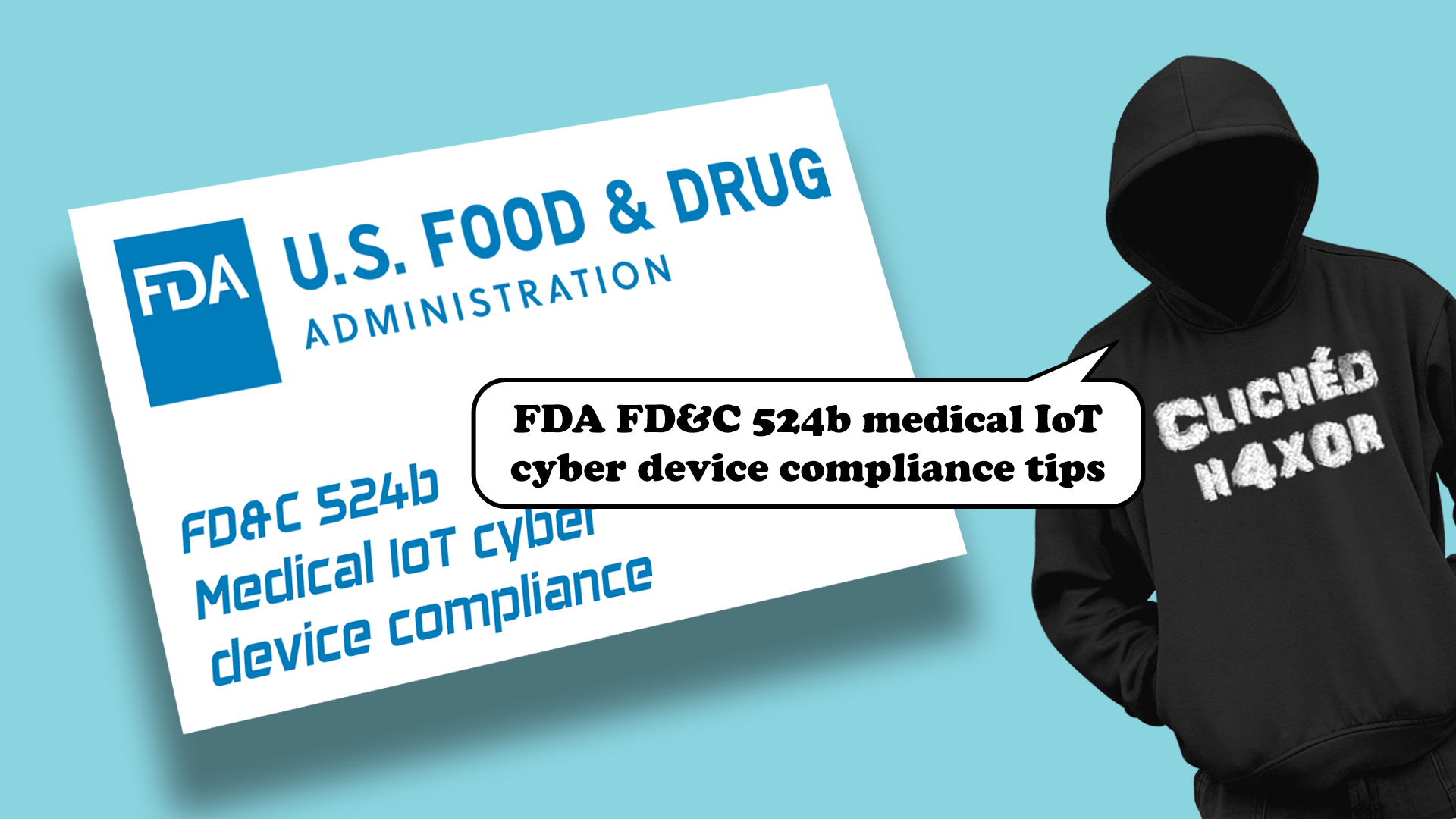 FDA medical IoT cyber device compliance. FD&C 524b