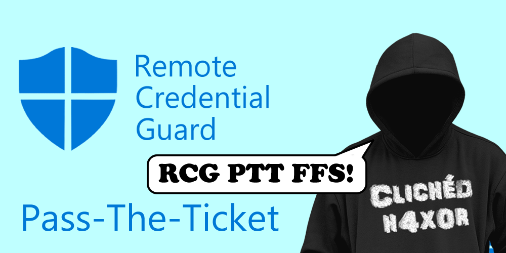 Abusing RDP’s Remote Credential Guard with Rubeus PTT
