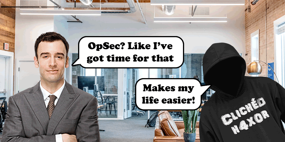 Do you know your OpSec?