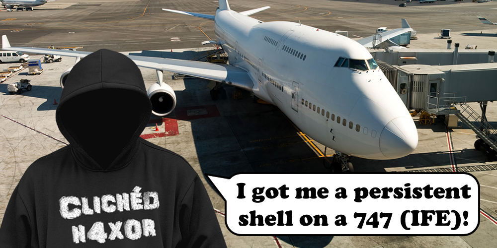 Getting a persistent shell on a 747 IFE